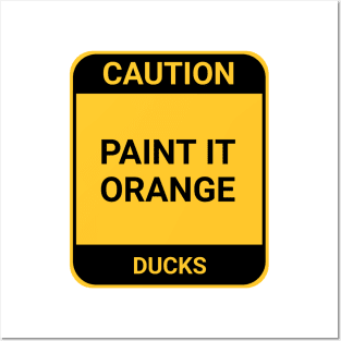 PAINT IT ORANGE Posters and Art